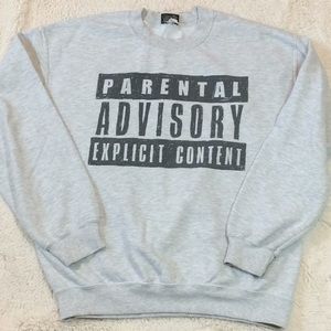 Parental Advisory Sweatshirt